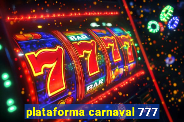 plataforma carnaval 777